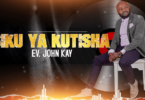 Audio: Ev. John Kay - Siku ya Kutisha Remix (Mp3 Download) - KibaBoy