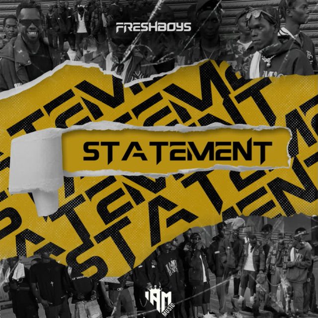 Audio: FreshBoys - STATEMENT (CLEAN) (Mp3 Download) - KibaBoy