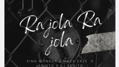 Audio: King Monada - Ra Jola Ra Jola Ft. Mack Eaze x Dj Benito & Dj Janisto (Mp3 Download) - KibaBoy