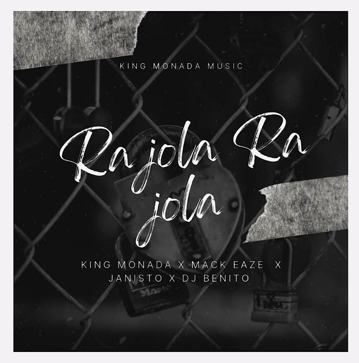 Audio: King Monada - Ra Jola Ra Jola Ft. Mack Eaze x Dj Benito & Dj Janisto (Mp3 Download) - KibaBoy