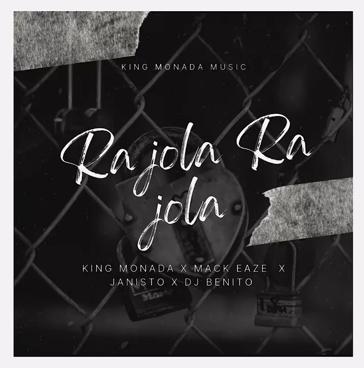 Audio: King Monada - Ra Jola Ra Jola Ft. Mack Eaze x Dj Benito & Dj Janisto (Mp3 Download)