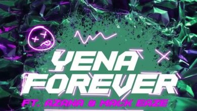 Audio: King Monada - Yena Forever Ft. Azana & Mack Eaze (Mp3 Download) - KibaBoy