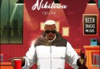 Audio: LOUI - Nikilewa (Mp3 Download) - KibaBoy