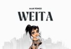 Audio: Man Fongo - WEITA (Mp3 Download) - KibaBoy