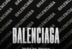 Audio: Medikal Ft. Mayorkun - Balenciaga (Mp3 Download) - KibaBoy