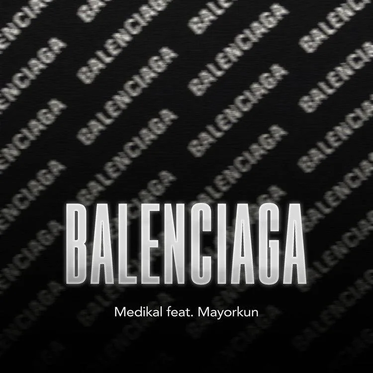 Audio: Medikal Ft. Mayorkun - Balenciaga (Mp3 Download)