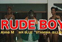 VIDEO: Aimé. M Ft. Mr. Blue, Billnass & Stamina - Rude Boy (Mp4 Download)