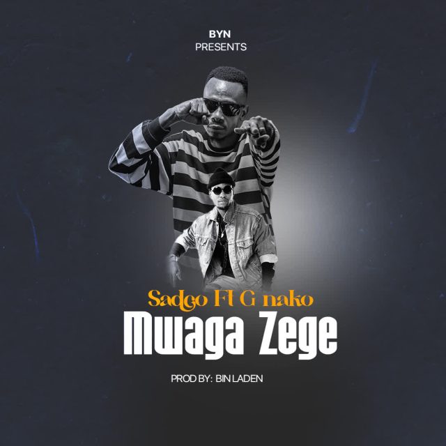 Audio: Sadco Ft. G Nako - Mwaga Zege (Mp3 Download) - KibaBoy