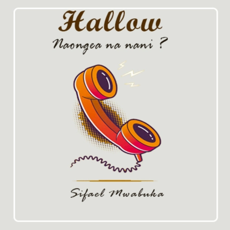 Audio: Sifaeli Mwabuka - Hallow Naongea Nanani? (Mp3 Download) - KibaBoy