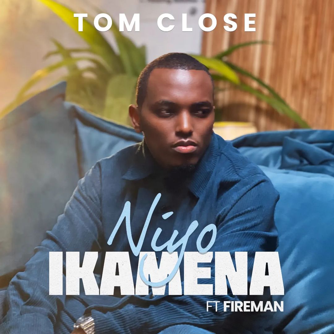 Audio: Tom Close – Niyo Ikamena Ft. Fireman (Mp3 Download) - KibaBoy