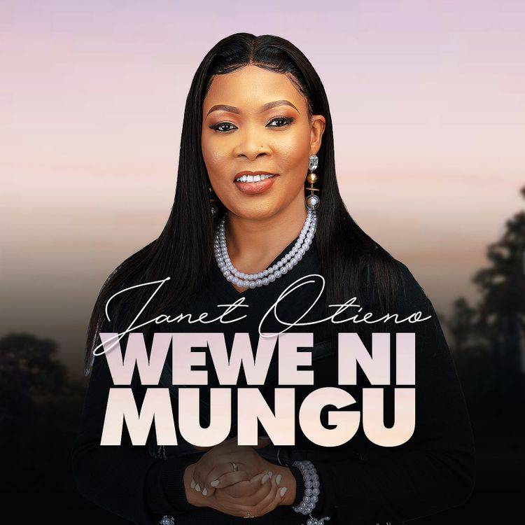 Audio: Janet Otieno - Wewe Ni Mungu (Mp3 Download) - KibaBoy