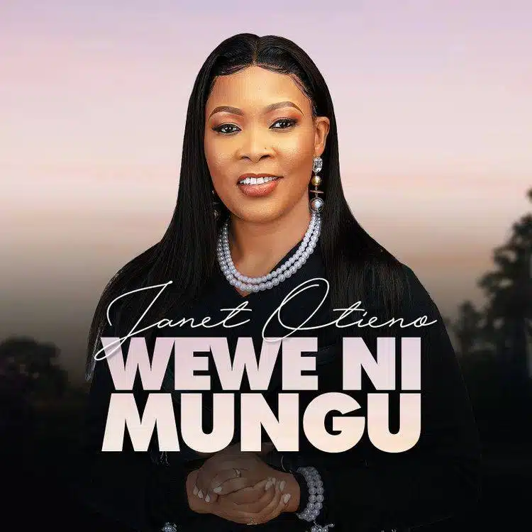 Audio: Janet Otieno - Wewe Ni Mungu (Mp3 Download)