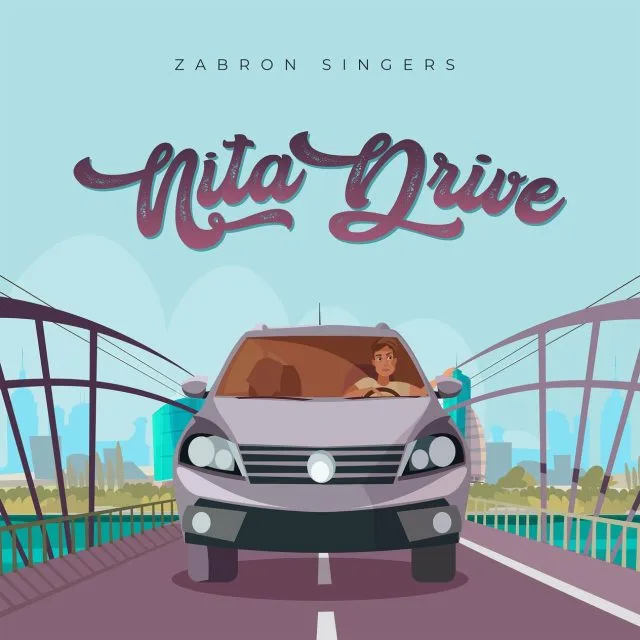 Audio: Zabron Singers - Nita Drive (Mp3 Download)