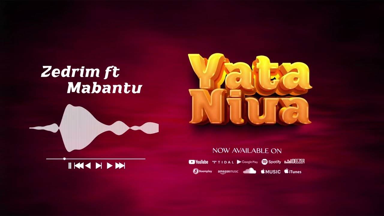 Audio: Zedrim Ft. Mabantu - Yataniua (Mp3 Download) - KibaBoy