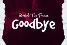 Audio: Barakah The Prince - Good Bye (Mp3 Download) - KibaBoy