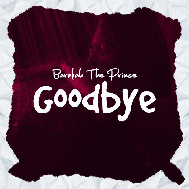 Barakah The Prince – Good Bye