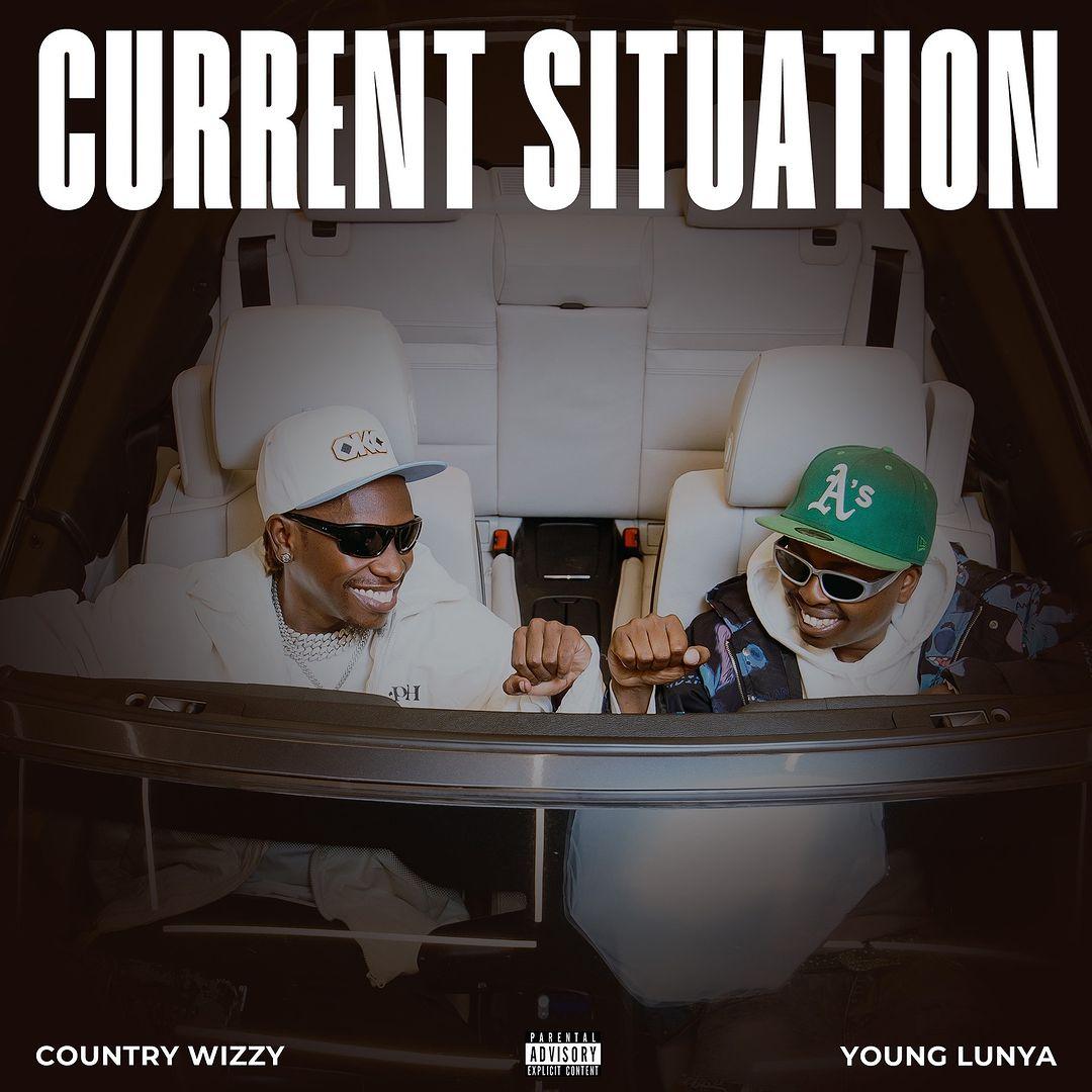 Audio: Country Wizzy Ft. Young Lunya - Current Situation (Mp3 Download)