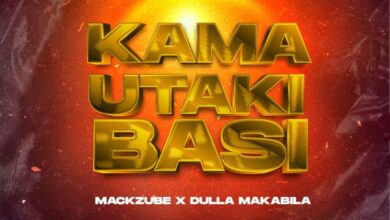 Audio: Dulla Makabila X Mack Zube - KAMA UTAKI BASI (Mp3 Download) - KibaBoy