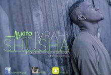 Audio: Ivrah - Shusha (Mp3 Download) - KibaBoy