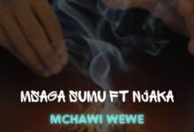 Audio: Msaga sumu Ft. Njaka - Mchawi Wewe (Mp3 Download) - KibaBoy