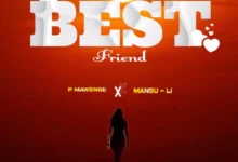 Audio: P Mawenge Ft Mansu-Li - Best Friend (Mp3 Download) - KibaBoy