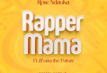 Audio: Rose Ndauka Ft Motra The Future - Rapper Mama (Mp3 Download) - KibaBoy