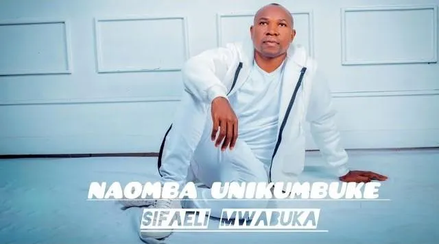 Audio: Sifaeli Mwabuka - Naomba Unikumbuke (Mp3 Download)
