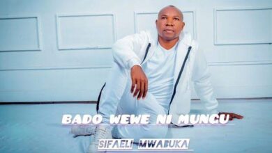 Audio: Sifaeli Mwabuka – BADO WEWE NI MUNGU (Mp3 Download) - KibaBoy