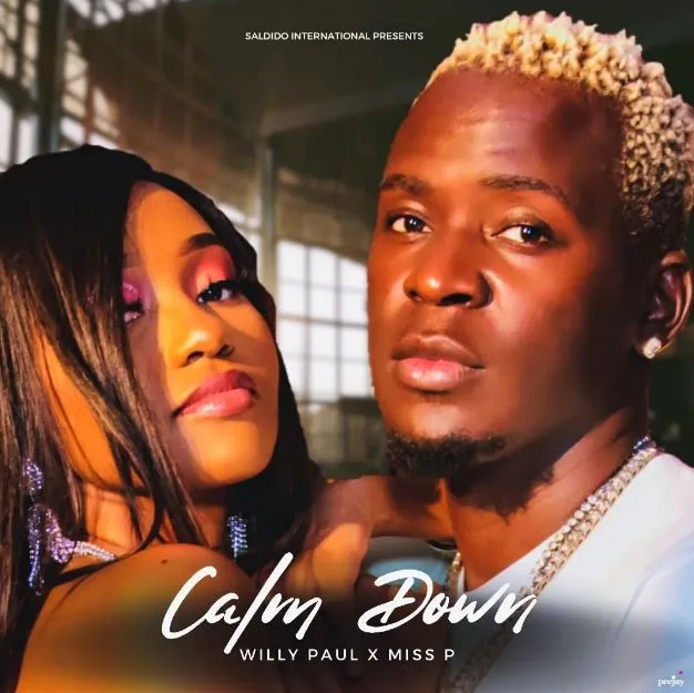 Audio: Willy Paul ft Miss P - Calm Down (Mp3 Download)