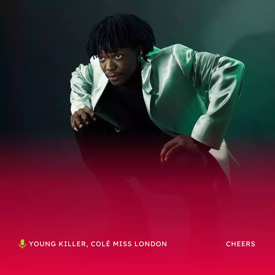 Audio: Young Killer Ft. Colé Miss London - Cheers (Mp3 Download) - KibaBoy