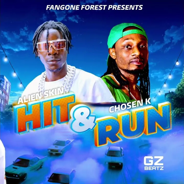 Audio: Alien skin X Chosen K - No Hit & Run (Mp3 Download)