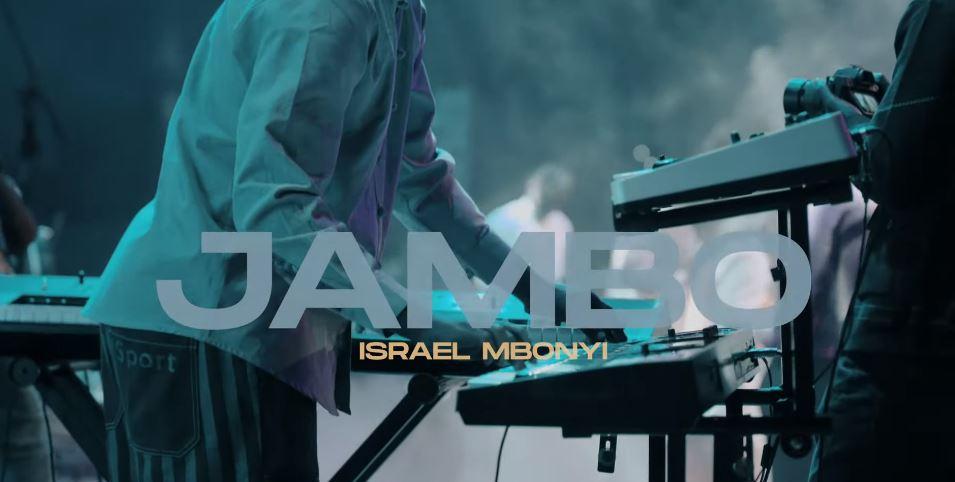 VIDEO: Israel Mbonyi - Jambo (Mp4 Download) - KibaBoy