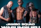 Audio: Jambo Squad - Wasumbufu SIDE A (Mp3 Download) - KibaBoy