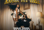 Audio: Maua Sama Ft Darassa - Look At Me (Mp3 Download) - KibaBoy