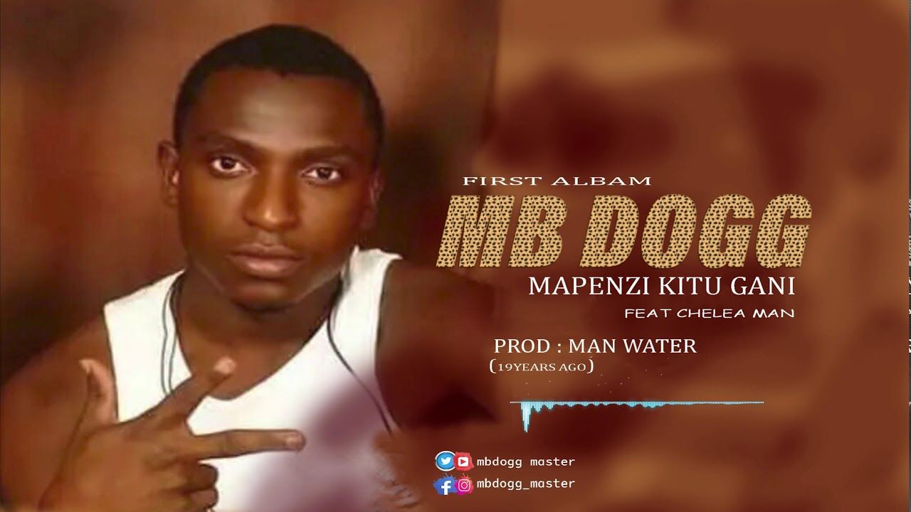 Audio: Mb Dogg ft Chelea Man - Mapenzi Kitu Gani (Mp3 Download) - KibaBoy