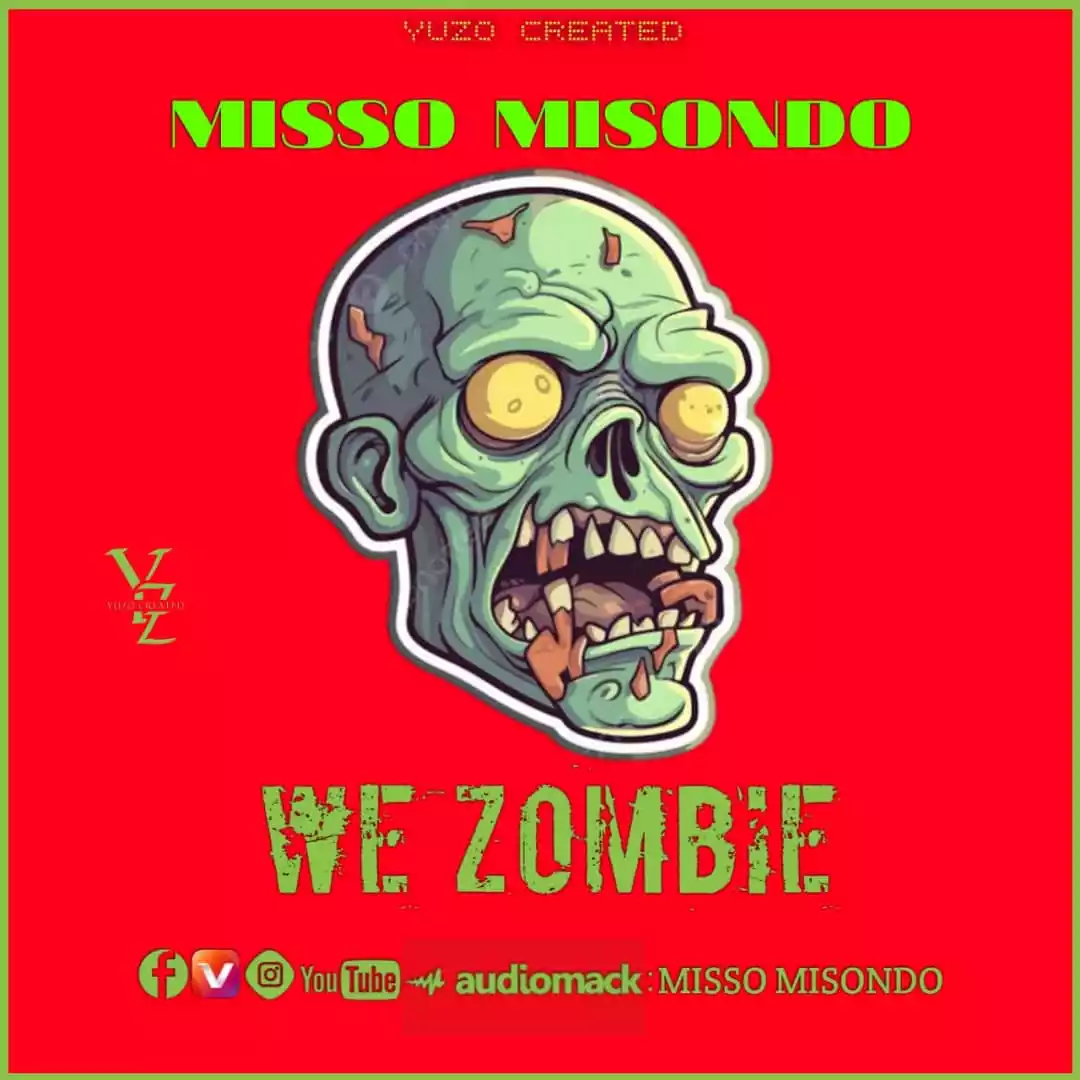 Audio: Misso Misondo - We Zombii (Mp3 Download) - KibaBoy