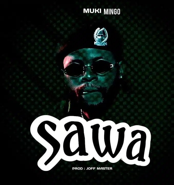 Audio: Muki Mingo - SAWA (Mp3 Download)AC