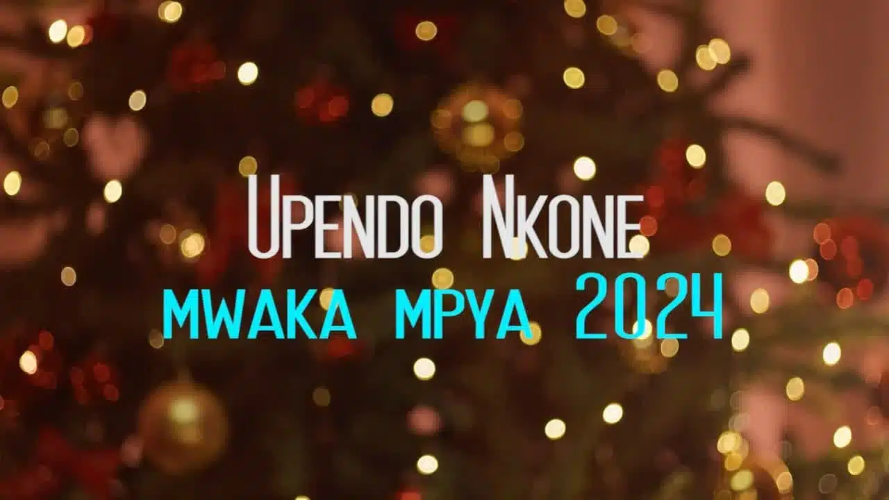 Upendo Nkone - Mwaka Mpya