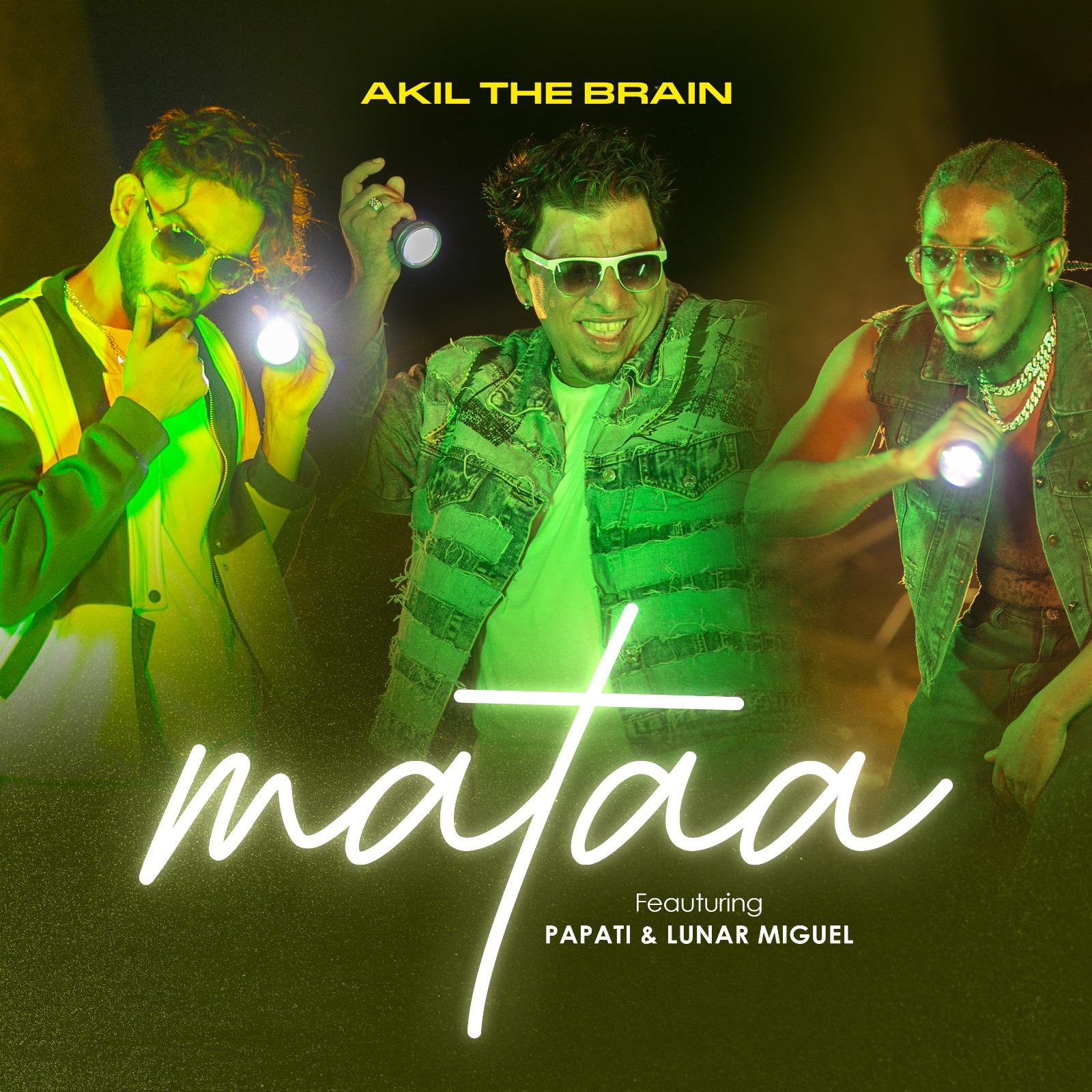 Mataa By Akil The Brain Ft Papati & Lunar Miguel