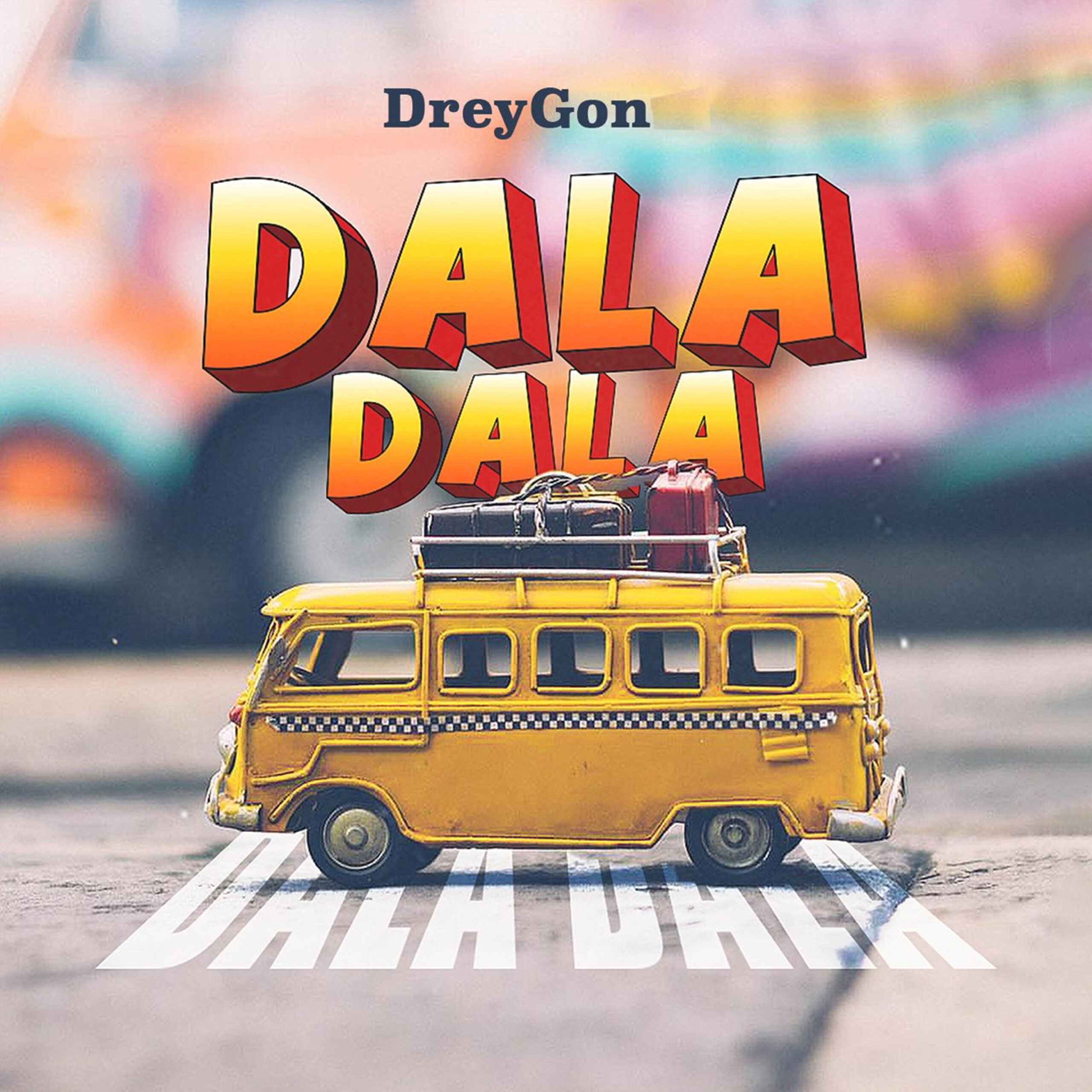 Dala Dala By DreyGon