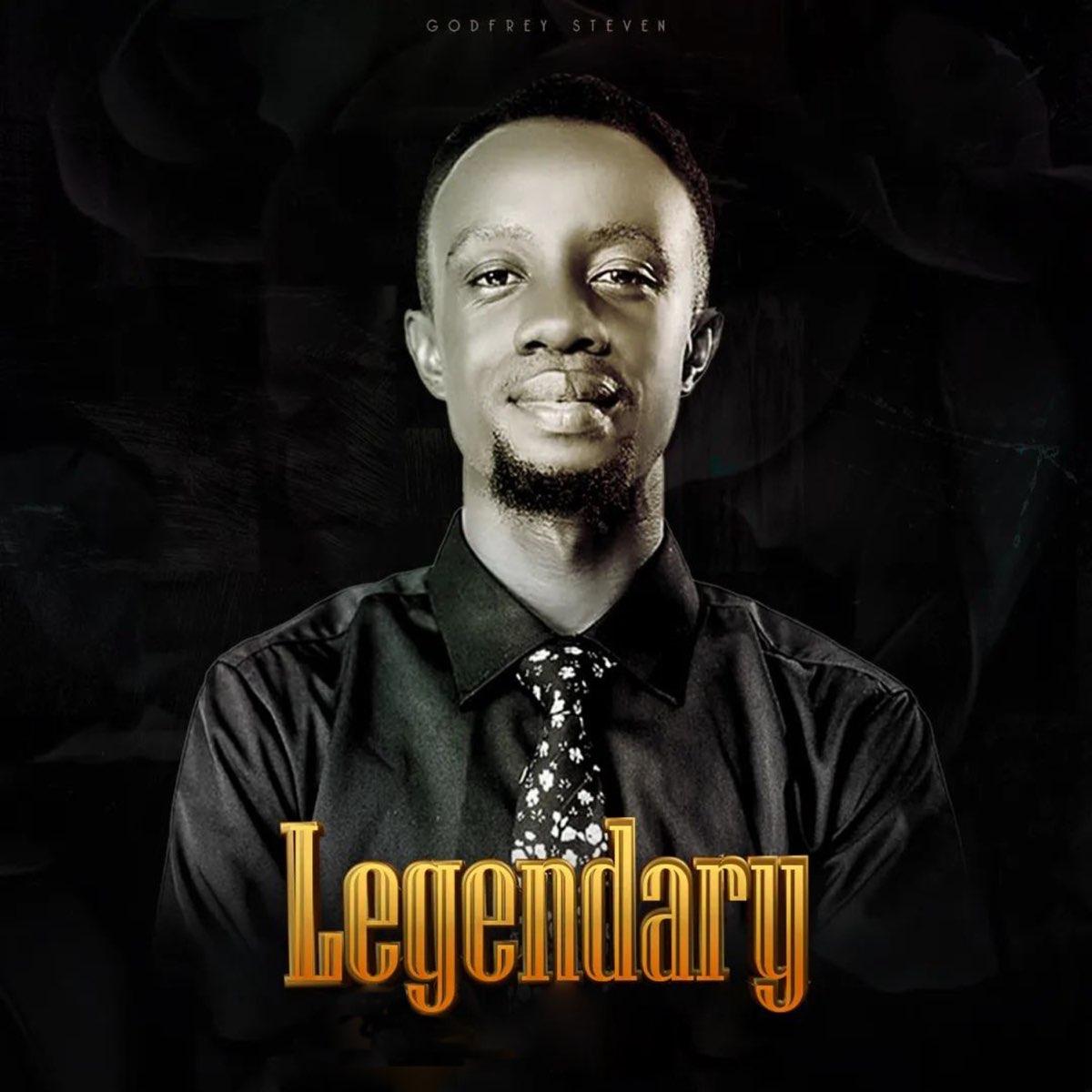 Legendary By Godfrey Steven