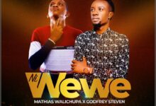 Ni Wewe By Mathias Walichupa Ft Godfrey Steven