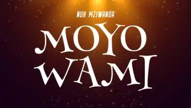 Nuh Mziwanda - Moyo Wami