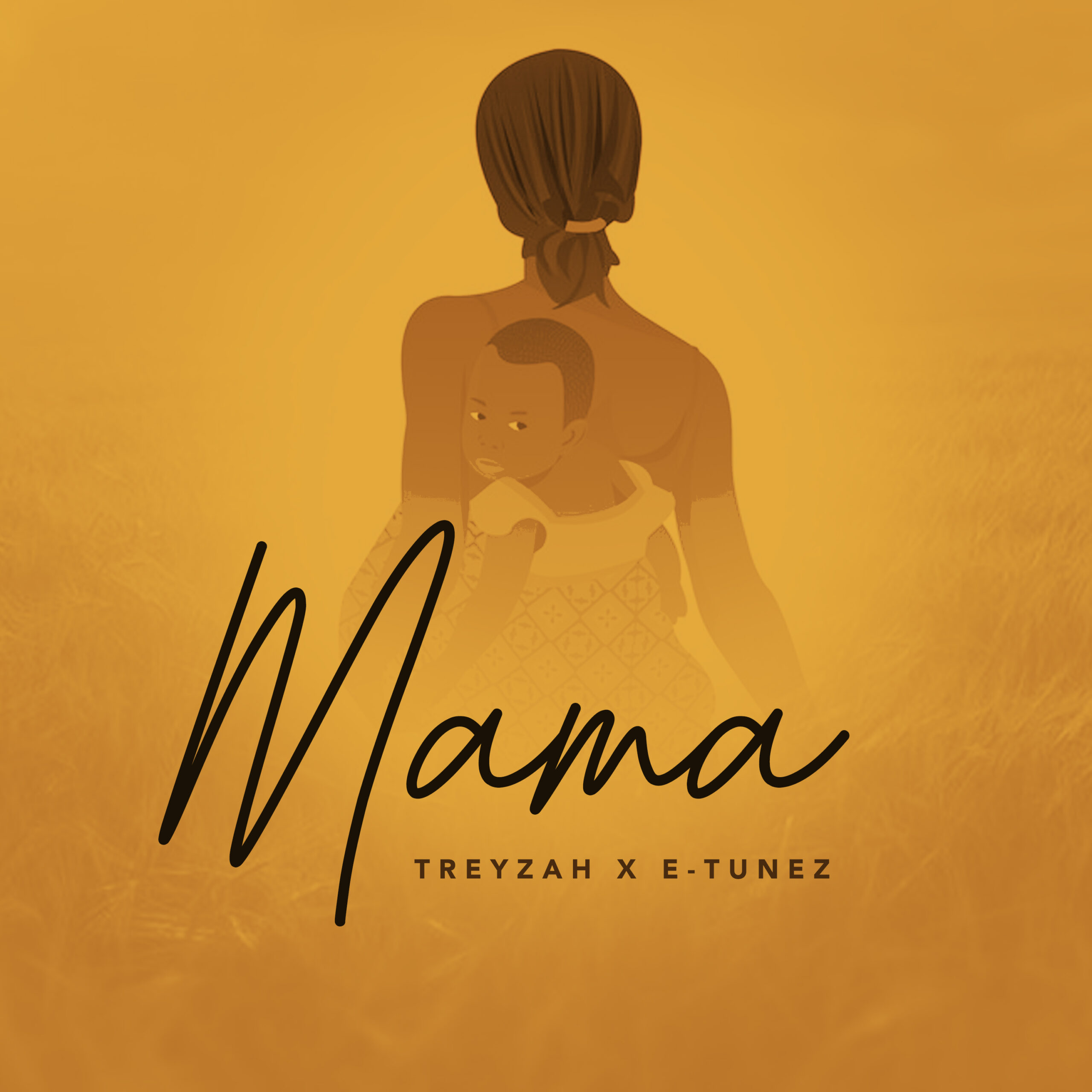 Mama By Treyzah Ft E Tunez