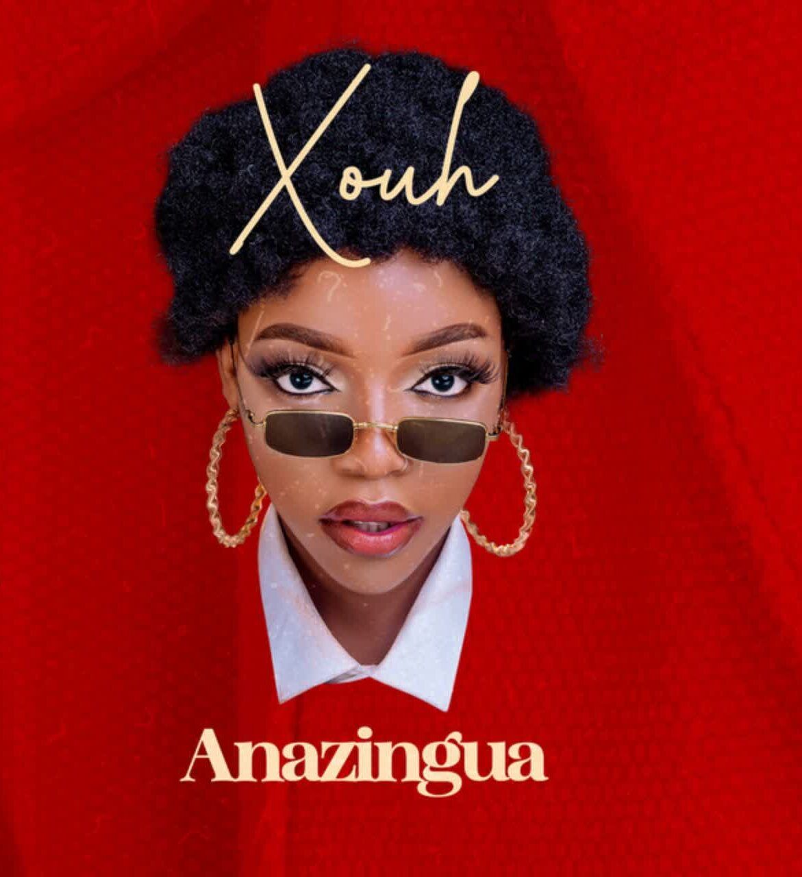 Anazingua By Xouh