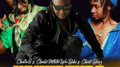 Chata G X Chidi Benz X Chalii Mtoto Wa Bibi - Nakupenda