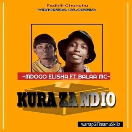 Kula Za Ndio By Dogo Elisha Ft Balaa Mc