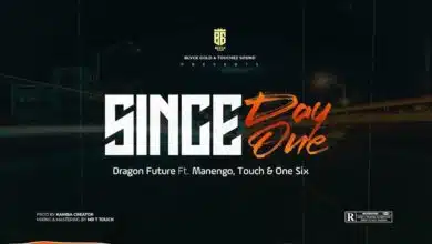 Dragon Future Ft. Manengo , Mr. T Touch & One Six - Since Day One