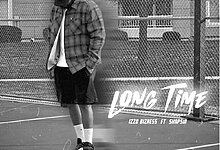 Long Time By Izzo Bizness Ft. Shapsin