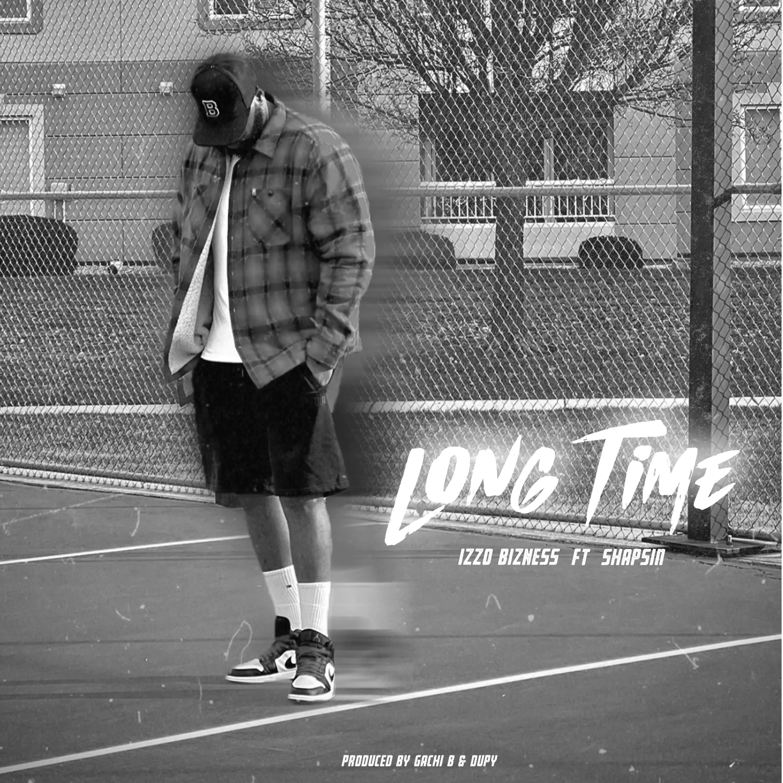 Long Time By Izzo Bizness Ft. Shapsin